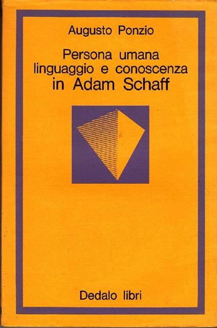 Persona umana, linguaggio e conoscenza in Adam Schaff - Augusto Ponzio - copertina