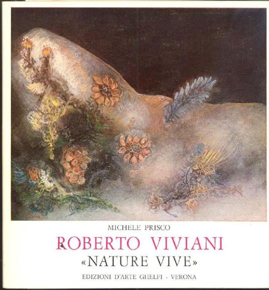 Roberto Viviani. ''Nature vive'' - Michele Prisco - copertina