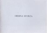Orsina Sforza. Opere recenti