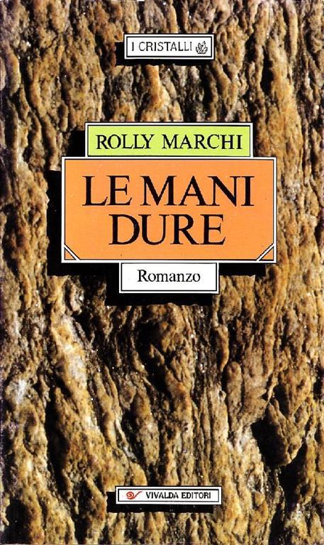 Le mani dure - Rolly Marchi - copertina