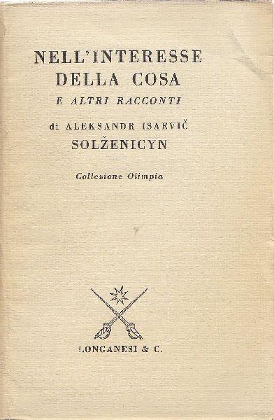 Nell'interesse della cosa e altri racconti - Aleksandr Solzenicyn - copertina