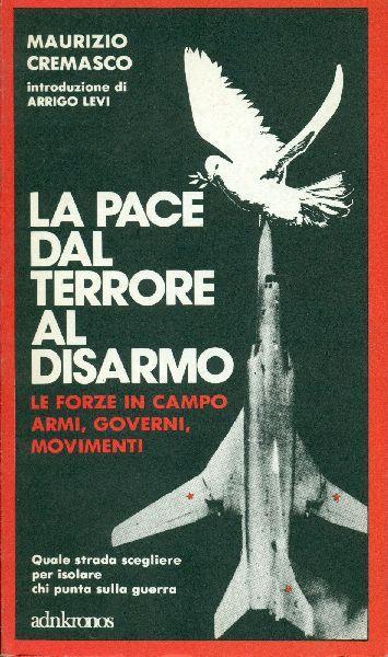 La pace dal terrore al disarmo - Maurizio Cremasco - copertina