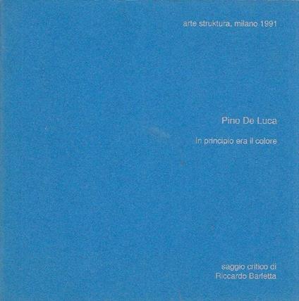 Pino De Luca. In principio era il colore - Riccardo Barletta - copertina