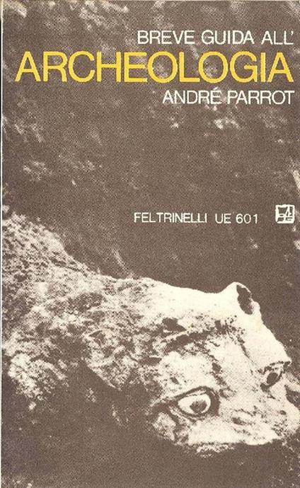 Breve guida all'archeologia - André Parrot - copertina