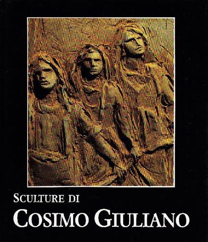 Sculture di Cosimo Giuliano - Alessandro Mozzambani - copertina