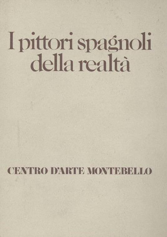 I pittori spagnoli della realtà - Roberto Tassi - copertina