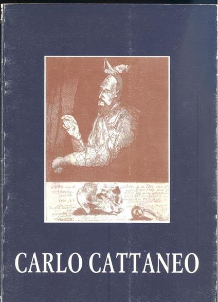Carlo Cattaneo. I fantasmi del reale - Carlo Cattaneo - copertina
