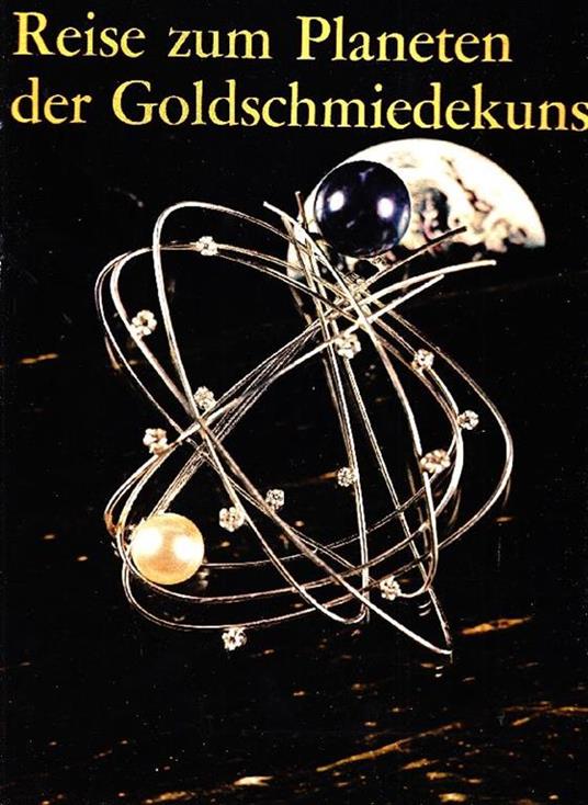 Reise zum Planeten der Goldschmiedekunst - Mario Guidotti - copertina