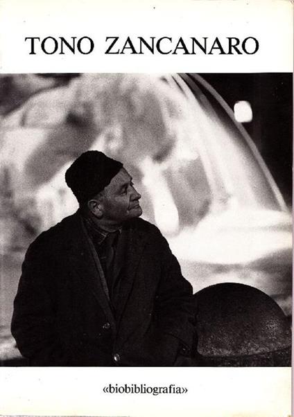 Tono Zancanaro. ''Biobibliografià' - Tono Zancanaro - copertina