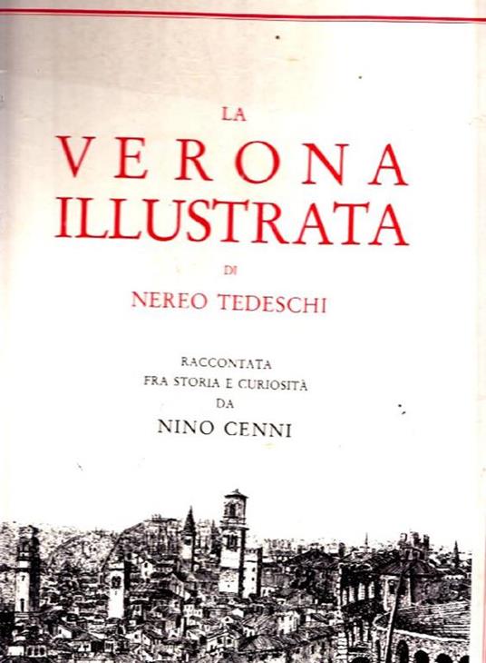 La Verona illustrata di Nereo Tedeschi - Nino Cenni - copertina