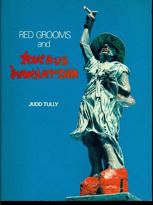 Red Grooms and Ruckus Manhattan - Judd Tully - copertina