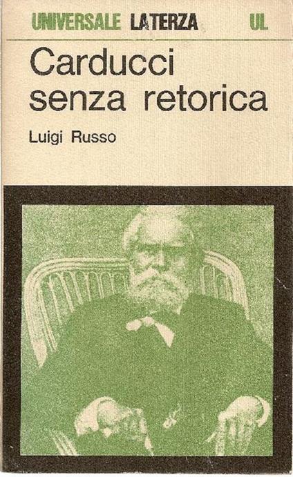 Carducci senza retorica - Luigi Russo - copertina