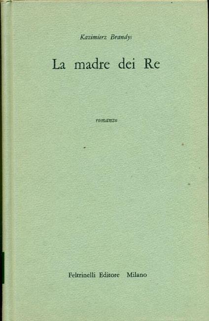 La madre dei Re - Kazimierz Brandys - copertina