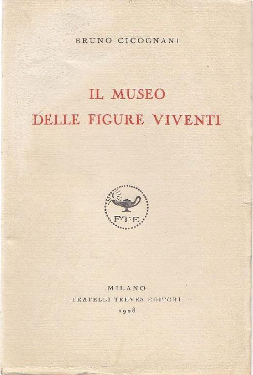 Il museo delle figure viventi - Bruno Cicognani - copertina