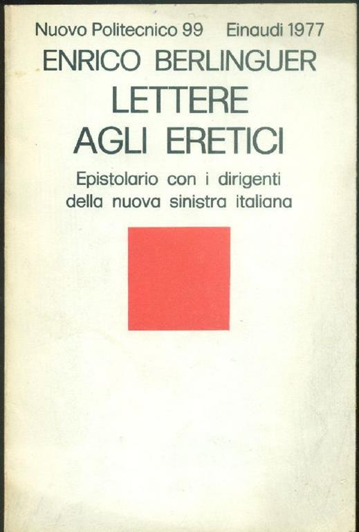 Lettere agli eretici. Epistolario con i dirigenti della nuova sinistra italiana - Enrico Berlinguer - copertina
