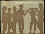 Aristide Maillol: 1861-1944