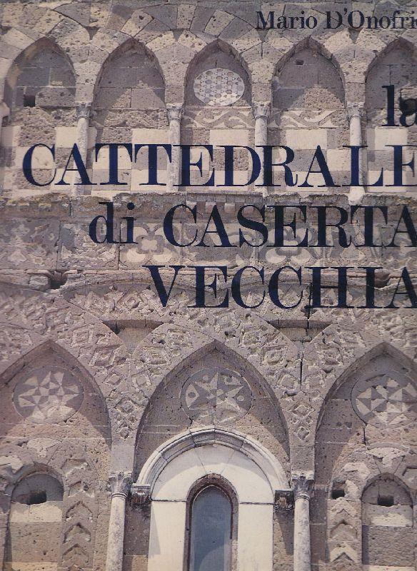 La cattedrale di Caserta vecchia