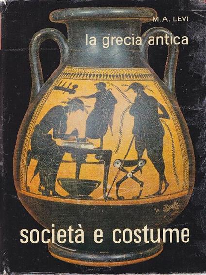 La Grecia antica - Mario A. Levi - copertina