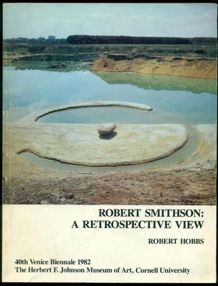 Robert Smithson: A Retrospective View - Robert Hobbs - copertina