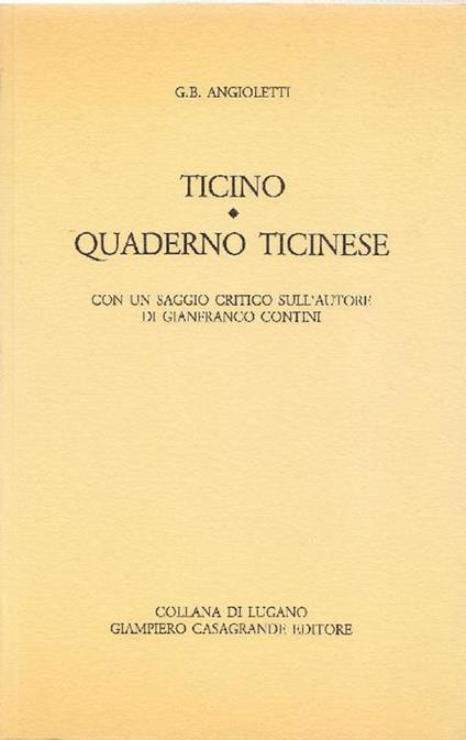 Ticino. Quaderno ticinese - G. Battista Angioletti - copertina