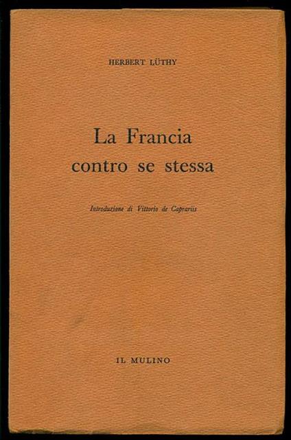 La Francia contro se stessa - Herbert Luthy - copertina