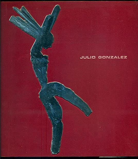 Julio Gonzalez - Julio Gonzalez - copertina