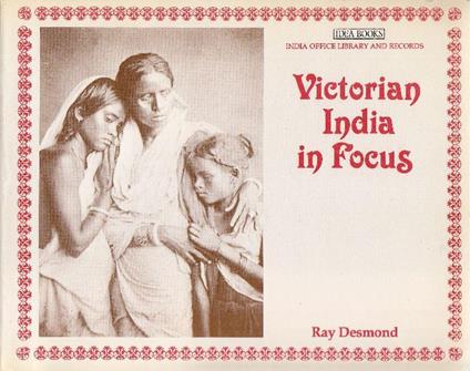 Victorian India in Focus - Ray Desmond - copertina