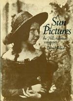 Sun Pictures. The Hill-Adamson calotypes