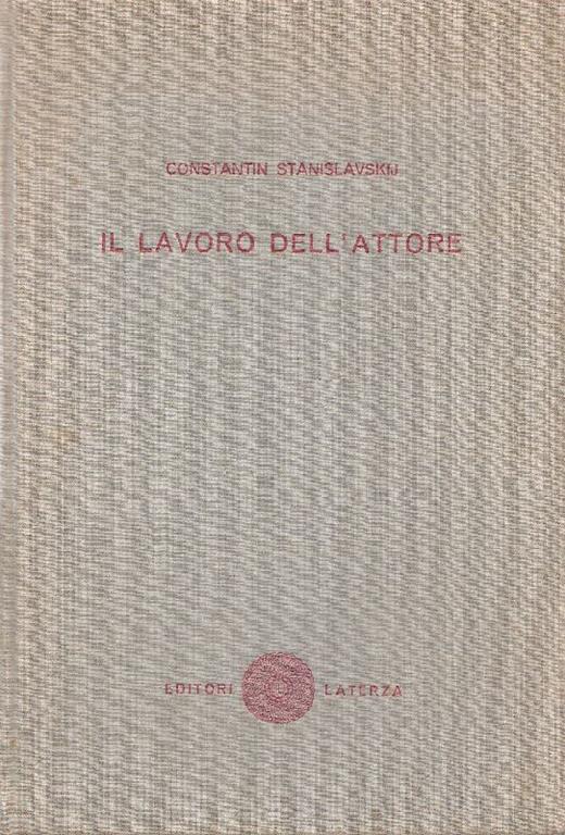Il lavoro dell'attore - Konstantin S. Stanislavskij - copertina