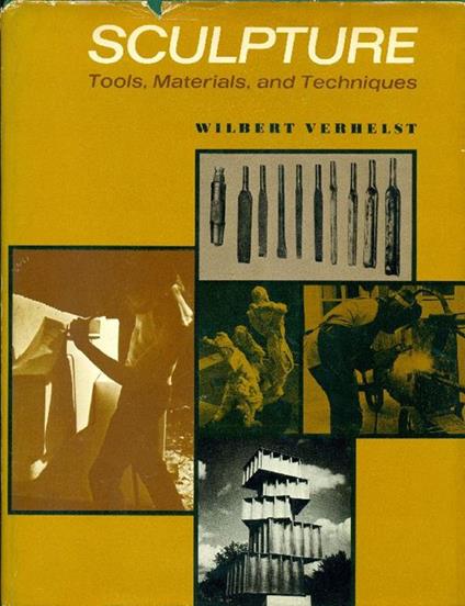 Sculpture. Tools, Materials and Techniques - Wilbert Verhelst - copertina