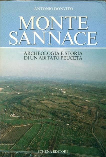 Monte Sannace. Archeologia e storia di un abitato peuceta - Antonio Donvito - copertina