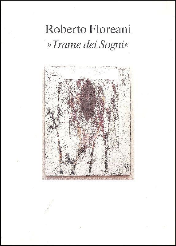 Roberto Floreani ''Trame dei Sognì'