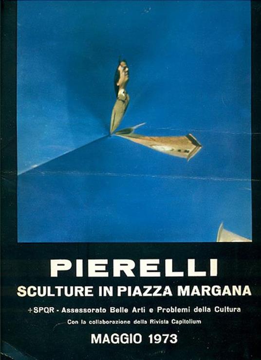 Pierelli. Sculture in piazza Margana - Attilio Pierelli - copertina