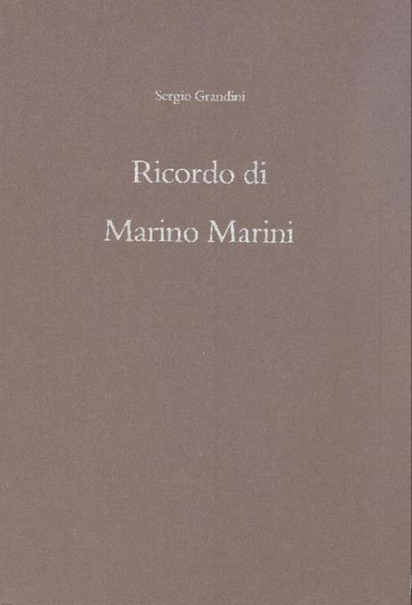 Ricordo di Marino Marini - Sergio Grandini - copertina