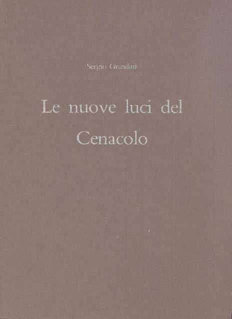 Le nuove luci del Cenacolo - Sergio Grandini - copertina