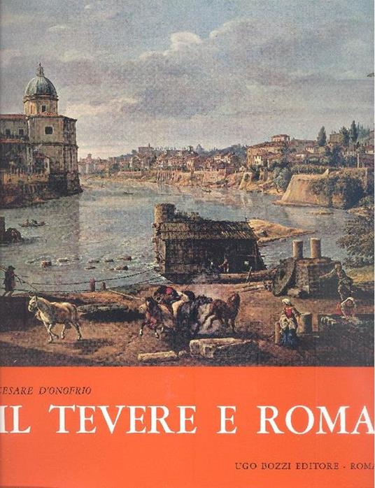 Il Tevere e Roma - Cesare D'Onofrio - copertina
