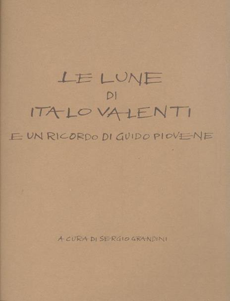 Le lune di Italo Valenti e un ricordo di Guido Piovene - Italo Valenti - copertina