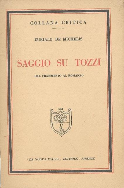 Saggio su Tozzi. Dal frammento al romanzo - Eurialo De Michelis - copertina