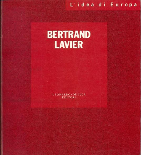 L' idea di europa. Bertrand Lavier - Bertrand Lavier - copertina