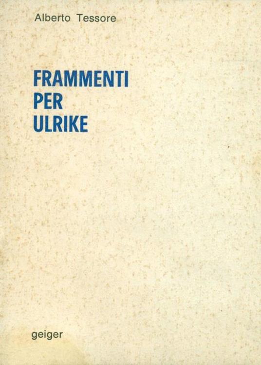 Frammenti per Ulrike - Alberto Tessore - copertina