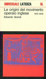 Le origini del movimento operaio inglese 1815-1848