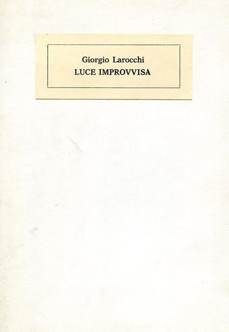 Luce improvvisa - Giorgio Larocchi - copertina