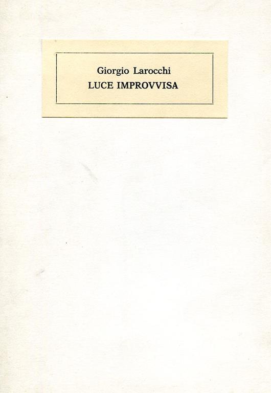 Luce improvvisa - Giorgio Larocchi - copertina