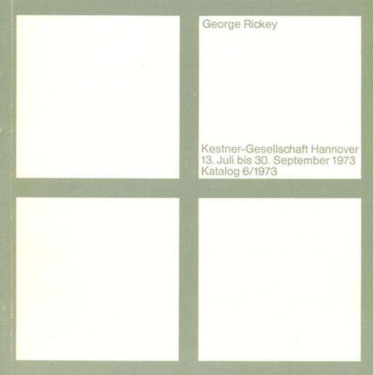 George Rickey. Kestner-Gesellschaft 1973 - George Rickey - copertina