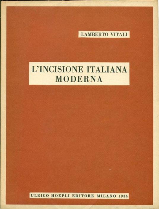 L' incisione italiana moderna - Lamberto Vitali - copertina