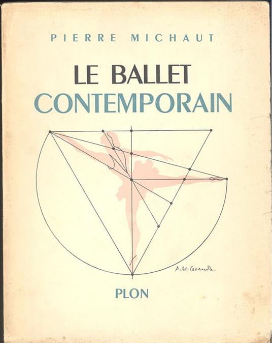 Le ballet contemporain 1929. 1950 - Pierre Michaut - copertina