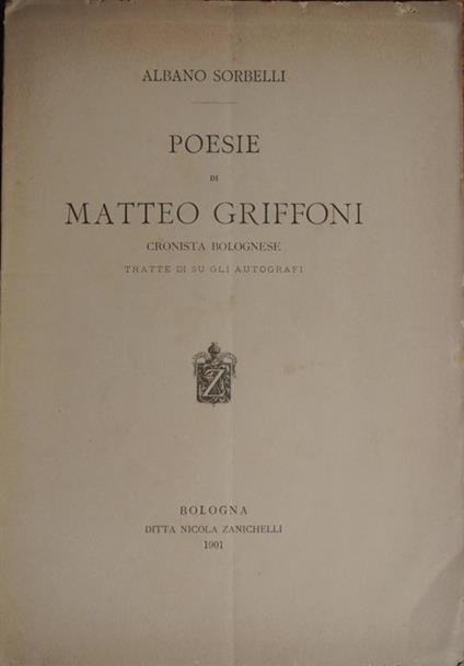 Poesie di Matteo Griffoni cronista bolognese - Albano Sorbelli - copertina