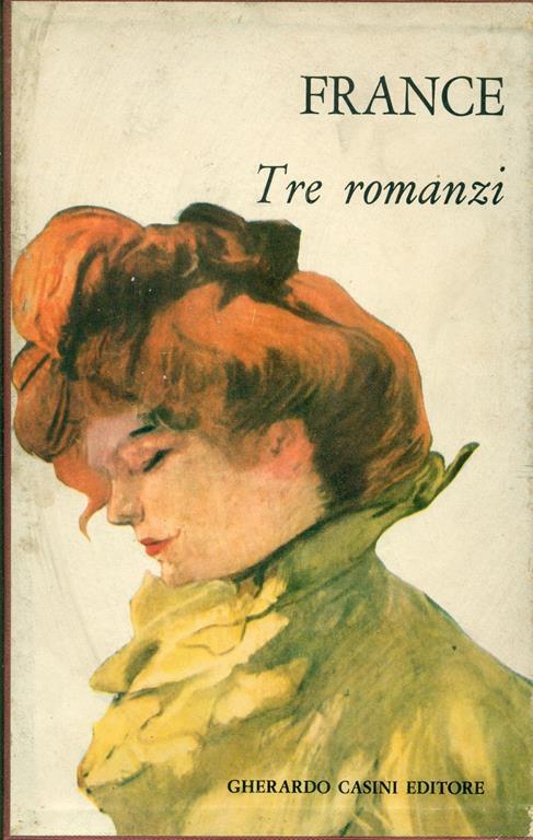 Tre romanzi e un racconto - Anatole France - copertina