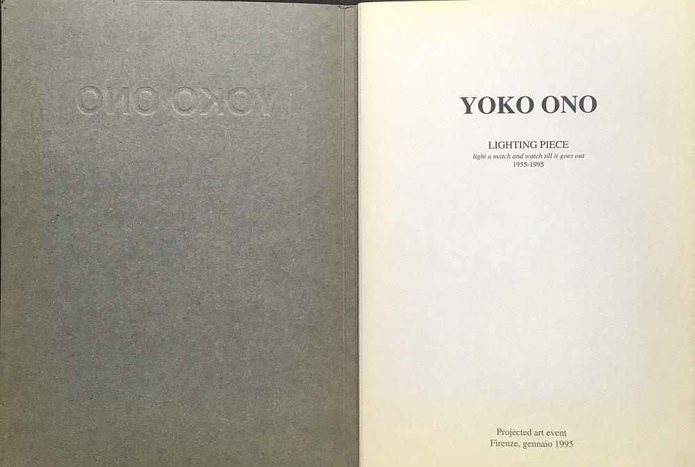 Yoko Ono. Lighting Piece. Light a match and watch till it goes out 1955-1995