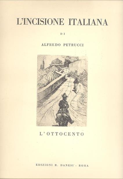 L' incisione italiana. L'Ottocento - Alfredo Petrucci - copertina